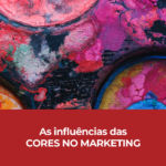 As influências das cores no marketing