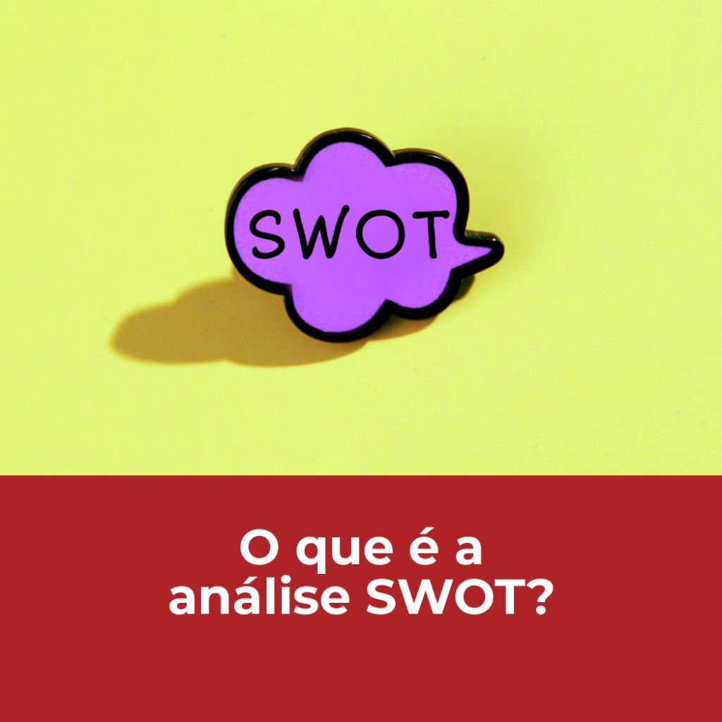 O que é a análise SWOT?